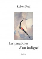 Les paraboles d'un indigné