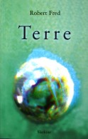 Robert FRED -  Terre (2009)